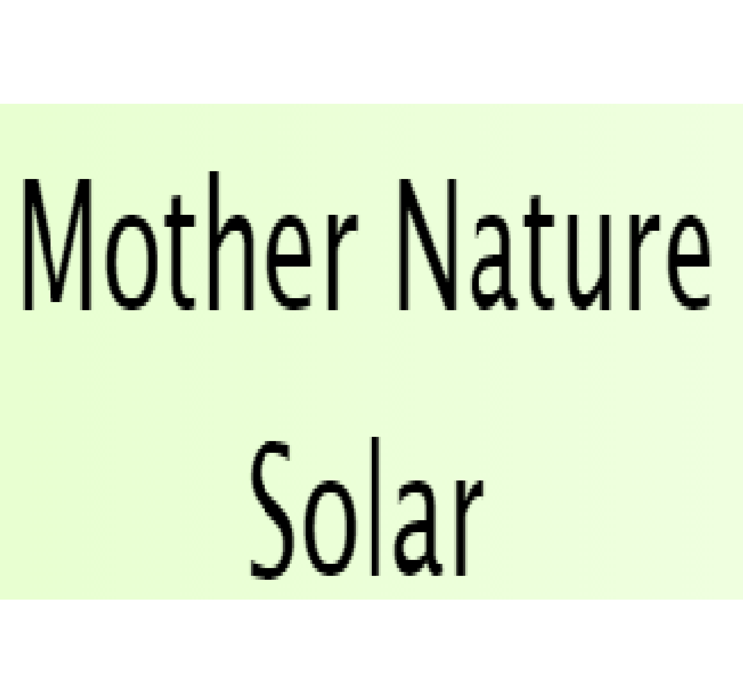 Mother Nature Solar